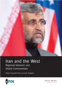 Iran and the West the and Iran the Strained Relationship Between Iran and the West Has Further Deteriorated During the Last Decade