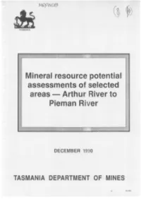 Mineral Resource Potential Assessments of Selected Areas Arthur River to Pieman River
