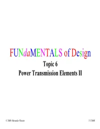 Topic 6 Power Transmission Elements II