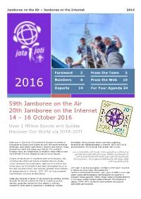 59Th Jamboree on the Air 20Th Jamboree on the Internet 14 – 16 October 2016 Over 1 Million Scouts and Guides Discover Our World Via JOTA-JOTI