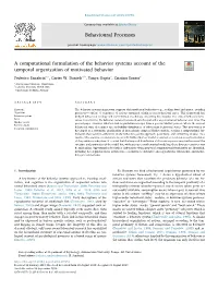 A Computational Formulation of the Behavior Systems Account of the Temporal Organization of Motivated Behavior T ⁎ Federico Sanabriaa, , Carter W