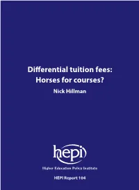 Differential Tuition Fees: Horses for Courses? Nick Hillman