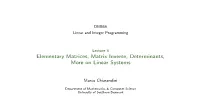 Elementary Matrices, Matrix Inverse, Determinants, More on Linear Systems
