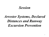 Session Arrester Systems, Declared Distances and Runway Excursion