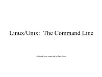 Linux/Unix: the Command Line