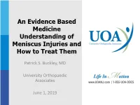 An Evidence Based Medicine Understanding of Meniscus Injuries and How to Treat Them
