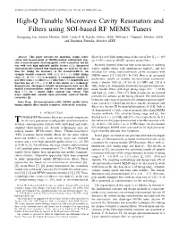 High-Q Tunable Microwave Cavity Resonators and Filters Using SOI-Based RF MEMS Tuners Xiaoguang Liu, Student Member, IEEE, Linda P