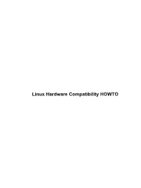 Linux Hardware Compatibility HOWTO Linux Hardware Compatibility HOWTO