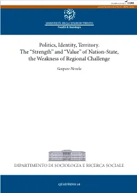 Politics, Identity, Territory. the “Strength” and “Value” of Nation-State, the Weakness of Regional Challenge