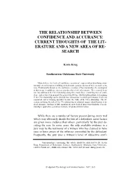 The Relationship Between Confidence and Accuracy: Current Thoughts of the Literature and a New Area of Research [Electronic Version]