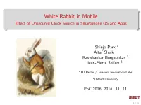 White Rabbit in Mobile Eﬀect of Unsecured Clock Source in Smartphone OS and Apps