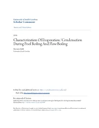 Characterization of Evaporation/Condensation During Pool Boiling and Flow Boiling Mostafa Mobli University of South Carolina