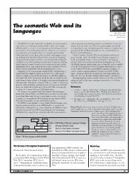 The Semantic Web and Its Languages Editor: Dieter Fensel Vrije Universiteit Amsterdam Dieter@Cs.Vu.Nl