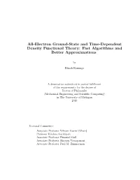 All-Electron Ground-State and Time-Dependent Density Functional Theory: Fast Algorithms and Better Approximations