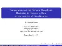 Computation and the Riemann Hypothesis: Dedicated to Herman Te Riele on the Occasion of His Retirement
