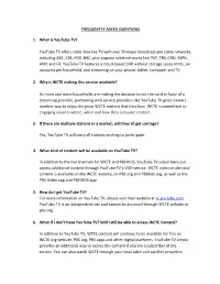 FREQUENTLY ASKED QUESTIONS 1. What Is Youtube TV? Youtube