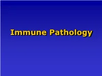 Immune Pathology Immune System Functions Reactivity to Tolerance Nonshared Ag to Self-Ag