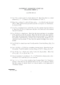 ALGEBRAIC GEOMETRY (PART III) EXAMPLE SHEET 3 (1) Let X Be a Scheme and Z a Closed Subset of X. Show That There Is a Closed Imme