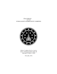 FINAL REPORT of the SCHOOL SAFETY INTERIM STUDY COMMITTEE Indiana Legislative Services Agency 200 W. Washington Street, Suite 30