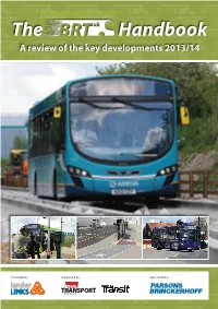 Luton-Dunstable Busway Is, After in a Congested Conurbation, BRT Can Be Many Years in the Making, Nearly with Us Vital to an Integrated Transport Offer
