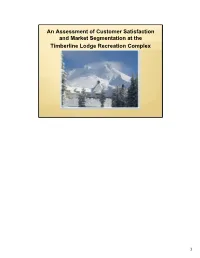 An Assessment of Customer Satisfaction and Market Segmentation at the Timberline Lodge Recreation Complex