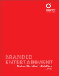 BRANDED ENTERTAINMENT Distributed Storytelling in a Digital World