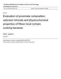 Evaluation of Proximate Composition, Selected Minerals and Physicochemical Properties of Fifteen Local Mchare Cooking Bananas