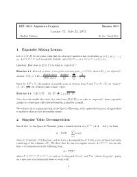 Lecture 15: July 22, 2013 1 Expander Mixing Lemma 2 Singular Value