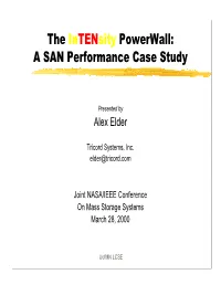 The Intensity Powerwall: a SAN Performance Case Study