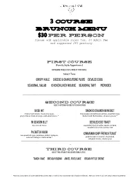 3 Course Brunch Menu $30 Per Person Please Add Applicable Sales Tax, 4% Admin Fee and Suggested 18% Gratuity