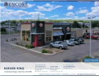 BURGER KING 248.943.2838 248.702.0280 315 Northwest Bypass, Great Falls, MT 59404 Dlewk@Encorereis.Com Jacob@Encorereis.Com