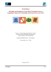 Trend Report Modelling and Simulation Group (MSG) Workshop Series on Exploiting Commercial Technologies and Games for Use in NATO