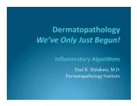 Dermatopathology: We've Only Just