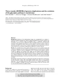 Of Genome Duplications and the Evolution of the Glycolytic Pathway in Vertebrates Dirk Steinke†1,3, Simone Hoegg†1, Henner Brinkmann2 and Axel Meyer*1