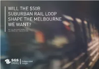 Will the $50B Suburban Rail Loop Shape the Melbourne We Want?