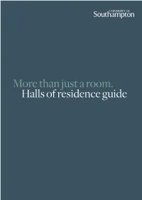 More Than Just a Room. Halls of Residence Guide Looking Ahead Welcome Staying in Halls Or Moving On, What Do I Need to Know for Next Year? to Halls Page 18