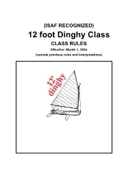 12 Foot Dinghy Class CLASS RULES Effective: Month 1, 200X (Cancels Previous Rules and Interpretations)