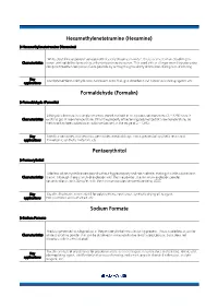 (Hexamine) Formaldehyde (Formalin) Pentaerythritol Sodium Formate
