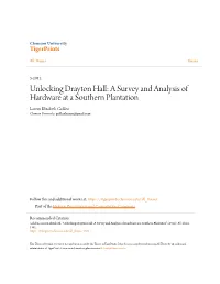 Unlocking Drayton Hall: a Survey and Analysis of Hardware at a Southern Plantation Lauren Elizabeth Golden Clemson University, Goldenlauren@Gmail.Com