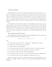 The Drake Equation the Drake Equation, Which We Encountered in the Very First Lecture of This Class, Is a Way to Take the Questi
