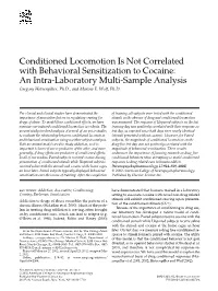 Conditioned Locomotion Is Not Correlated with Behavioral Sensitization to Cocaine: an Intra-Laboratory Multi-Sample Analysis Gregory Hotsenpiller, Ph.D., and Marina E