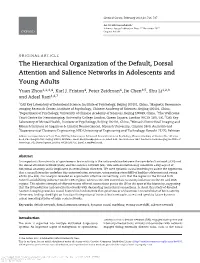The Hierarchical Organization of the Default, Dorsal Attention and Salience Networks in Adolescents and Young Adults Yuan Zhou1,2,3,4, Karl J