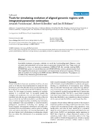 Tools for Simulating Evolution of Aligned Genomic Regions with Integrated Parameter Estimation Avinash Varadarajan*, Robert K Bradley† and Ian H Holmes†‡