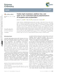 Visible-Light-Mediated, Additive-Free, and Open-To-Air Controlled Radical Polymerization Cite This: Polym