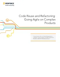 Code Reuse and Refactoring: Going Agile on Complex Products