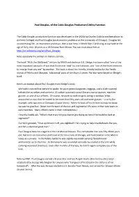 Paul Douglas, of the Cobb-Douglas Production/Utility Function