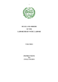 Rules and Orders of the Lahore High Court, Lahore Volume I Instructions To