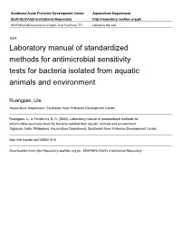 Laboratory Manual of Standardized Methods for Antimicrobial Sensitivity Tests for Bacteria Isolated from Aquatic Animals and Environment