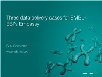 Three Data Delivery Cases for EMBL- EBI's Embassy