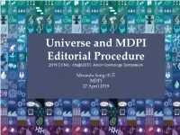 Universe and MDPI Editorial Procedure 2019 CCNU - Cfa@USTC Junior Cosmology Symposium